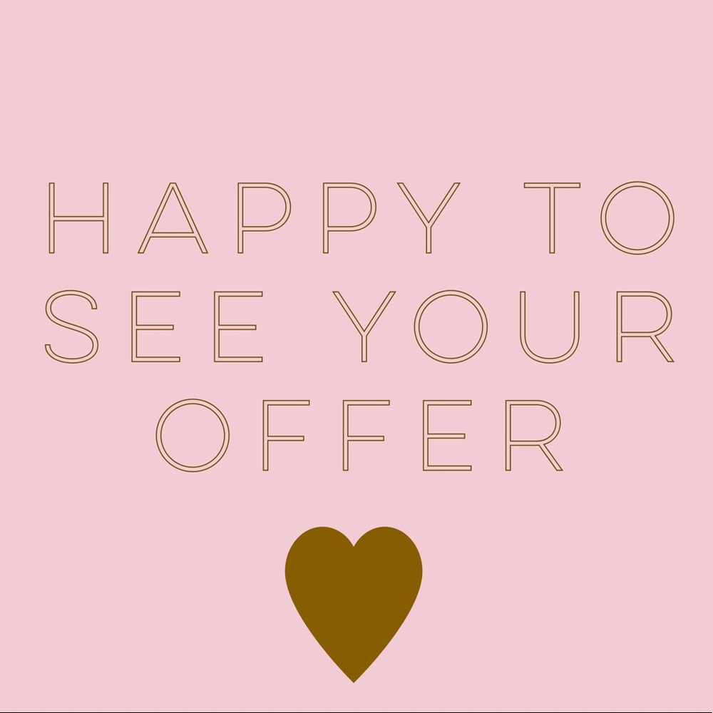 LOVE TO SEE YOUR OFFER💖